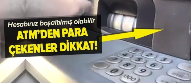 ATM’den para çekenler gizli tehlikeye dikkat!