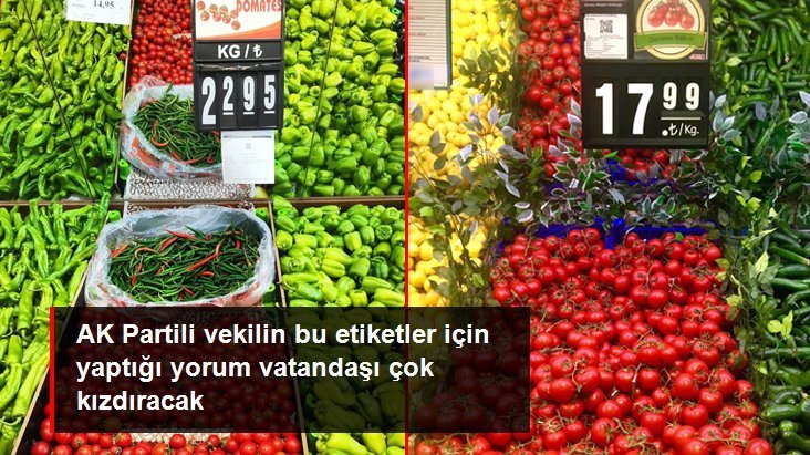 AK Partili milletvekili, 1 kilo domatesin 22.95 TL’ye satılmasını normal karşıladı