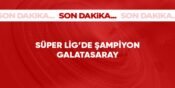 Süper Lig’de şampiyon Galatasaray oldu